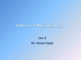 Lec-2
Dr. Imran Sajid
 
