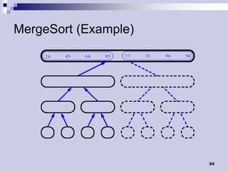 MergeSort (Example)




                      24
 