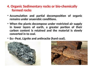 Organic Solids Rocks Rocks-Formation, Classification-Description of important rocks. | PPTX