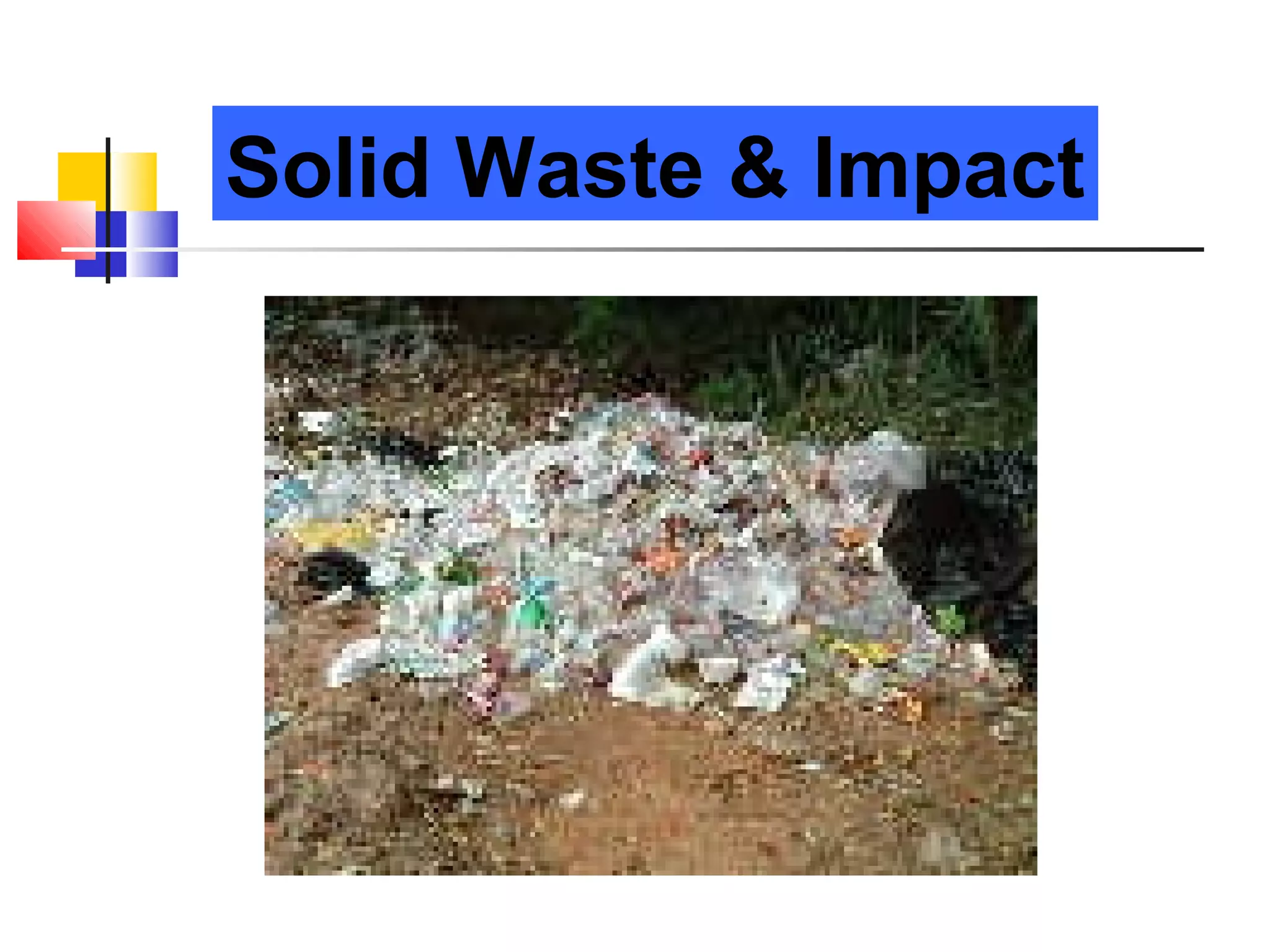 Environmental Engineering (solid waste and its impact) | PPT