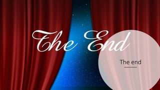 The end
 