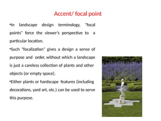 lec 2 principal of Landscape Design landscape use of tree shrub climber ...