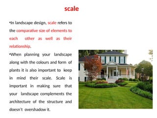 lec 2 principal of Landscape Design landscape use of tree shrub climber ...