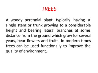 lec 2 principal of Landscape Design landscape use of tree shrub climber ...