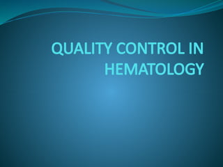 Clinical Hematology quality control laboratory | PPTX
