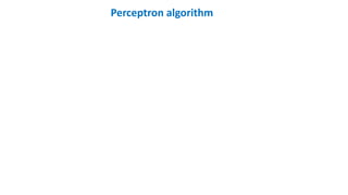Perceptron algorithm
 