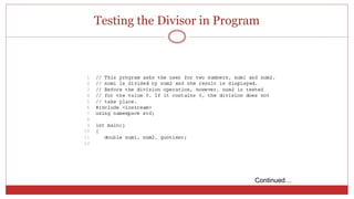 Testing the Divisor in Program
Continued…
 