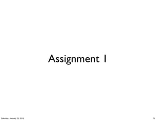 Assignment 1




Saturday, January 23, 2010                  75
 