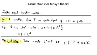 Assumptions for today’s theory
 