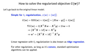 How to solve the regularized objective #(%)?
Let’s go back to the original linear model.
 