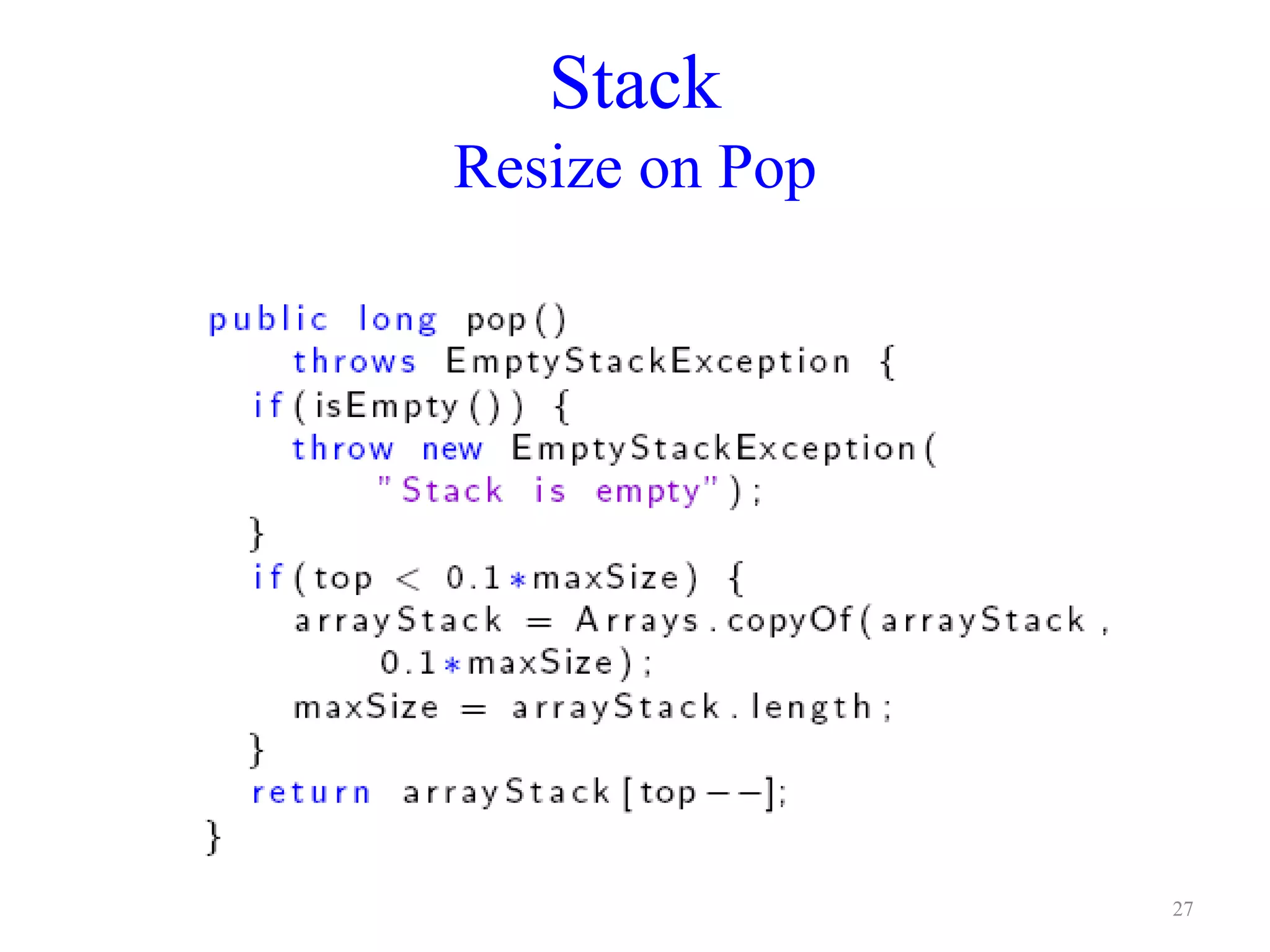 Stack
Resize on Pop
27
 
