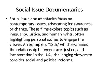 Social Issue Documentary Lec 3 Types of Documentary Films.Lec 3 Types of Documentary Films.pptx