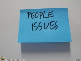 Tester Training Course   2011
 