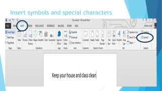 Insert symbols and special characters
 