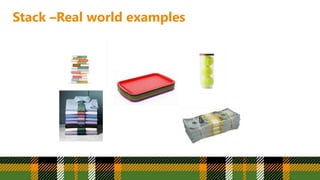 Stack –Real world examples
 