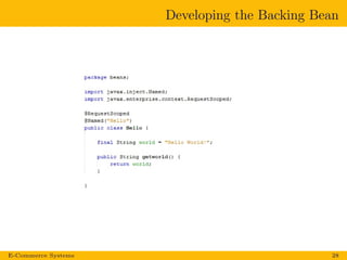 Developing the Backing Bean
E-Commerce Systems 28
 