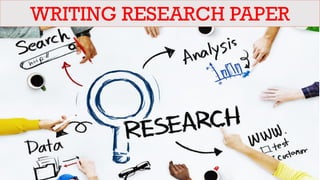WRITING RESEARCH PAPER
 