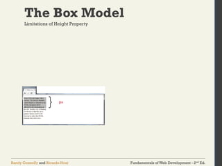 Fundamentals of Web Development - 2nd Ed.
Randy Connolly and Ricardo Hoar
The Box Model
Limitations of Height Property
 