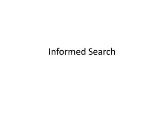 Informed Search
 