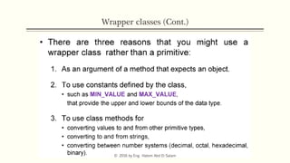 Wrapper classes (Cont.)
© 2016 by Eng. Hatem Abd El-Salam
 