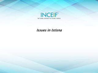 Issues in Istisna
 