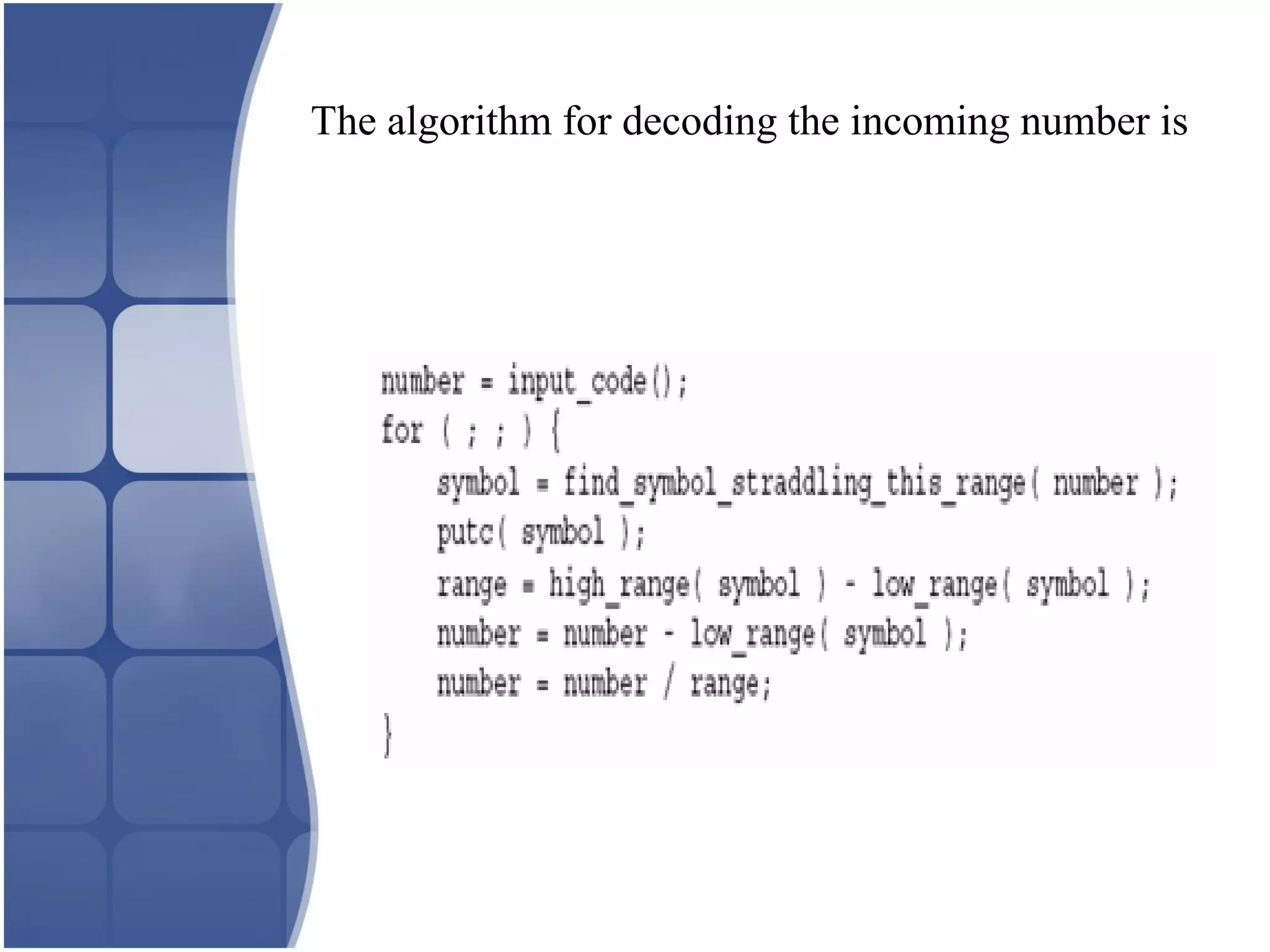 The algorithm for decoding the incoming number is
 