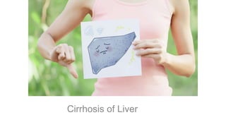 Cirrhosis of Liver
 