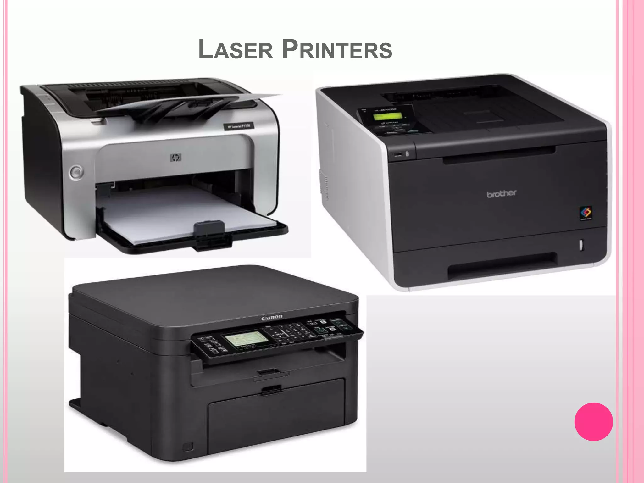 LASER PRINTERS
 
