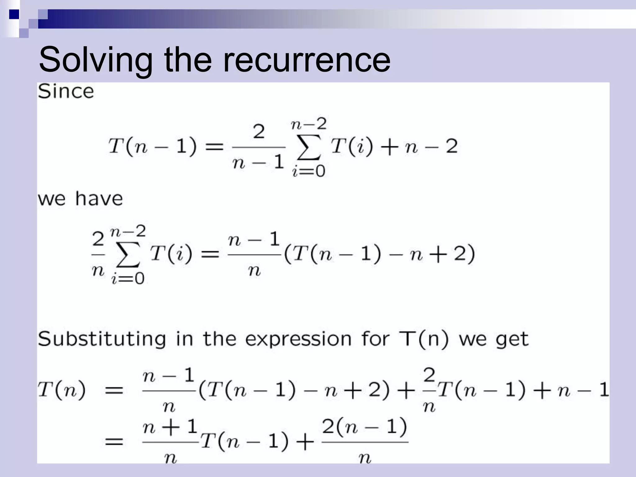 Solving the recurrence




                         17
 