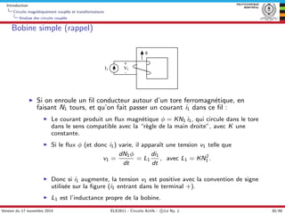 Introduction
Circuits magn´etiquement coupl´es et transformateurs
Analyse des circuits coupl´es
Bobine simple (rappel)
the...