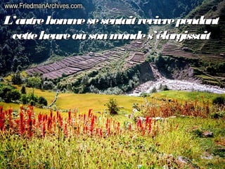 L’autrehommesesentaitrevivrependantL’autrehommesesentaitrevivrependant
cetteheureoùsonmondes’élargissaitcetteheureoùsonmon...