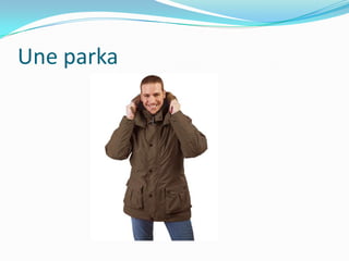 Une parka