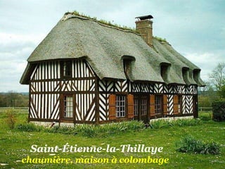 Saint-Étienne-la-Thillaye   chaumière,   maison   à colombage 