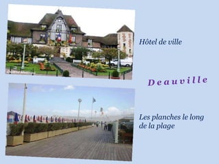 Hôtel   de   ville Les planches le long de la plage D e a u v i l l e 