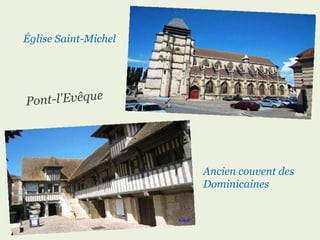 Pont-l'Evêque Église   Saint-Michel Ancien couvent des Dominicaines 