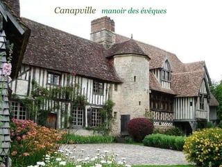 Canapville  manoir des évêques   