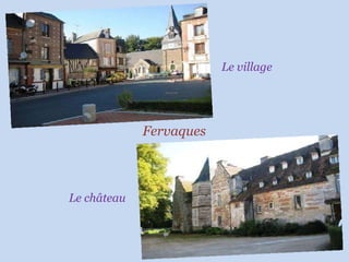 Fervaques Le village Le château 