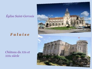 Église Saint-Gervais Château du  XIIe  et  XIIIe  siècle F a l a i s e 