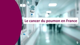 Le cancer du poumon en France
 