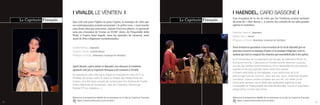Estelle Béréau, soprano
Guilhem Terrail, contre-ténor
Philippe Le Fèvre, directeur musical et récitant
i VIVALDI, LE VÉNITIEN i
Après Mozart, opéra intime et Haendel, caro Sassone, le troisième
spectacle créé par le Capriccio Français a été consacré à Vivaldi.
Ce spectacle a été créé par le Capriccio Français en mars 2012 au
Château de Sceaux dans le cadre du festival des Petites Nuits de
Sceaux, et a été repris ensuite de nombreuses fois (Festival de Froville,
Scène Nationale de Dunkerque, villes de Colombes, Montrouge,
Festival D’Tour classique...).
Retrouvez le programme détaillé de ce spectacle sur le site du Capriccio Français
https://capricciofrancais.com/concerts
Que cela soit pour l’église ou pour l’opéra, la musique de celui que
ses contemporains avaient surnommé « le prêtre roux » nous touche
sans doute plus que tout autre. Autour d’œuvres phares, ce spectacle
sera une évocation de Venise au XVIIIe
siècle, de l’Ospedalle della
Pietà, à l’opéra Sant’ 
Angelo, dans les périodes de carnaval, mais
aussi de fêtes religieuses exceptionnelles.
8 9
Mathilde Etienne, soprano
Fabien Hyon, ténor
Philippe Le Fèvre, directeur musical et récitant
i HAENDEL, CARO SASSONE i
Nous invitons le spectateur à une évocation de la vie de Haendel par un
parcours à travers sa musique d’opéra et sa musique religieuse, tout en
sachant que nul n’a composé des oratorios qui ressemblent plus à des opéras.
Le fil conducteur de ce spectacle suit les pas de Haendel à Rome où,
tout jeune homme, il découvre un monde musical fascinant, jusqu’au
succès des années londoniennes au cours desquelles les plus grands
castrats et les plus grandes divas créent ses opéras.
A travers anecdotes et témoignages, nous redonnons vie à ce
personnage hors du commun. Avec ses airs, duos, ouvertures d’opéra,
concertos, chacun pourra constater que son art, loin d’être un art
d’une autre époque, par la vérité des sentiments exprimés et par
l’universalité et l’intemporalité des thèmes abordés, touche le spectateur
d’aujourd’hui comme celui d’hier.
Une évocation de la vie de celui que les Vénitiens avaient acclamé
du nom de « cher Saxon », à travers des extraits de ses plus grands
opéras et oratorios.
Retrouvez le programme détaillé de ce spectacle sur le site du Capriccio Français
https://capricciofrancais.com/concerts
 