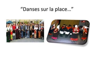 “ Danses sur la place…” 