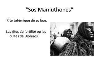“ Sos Mamuthones” Rite totémique de su boe.   Les rites de fertilité ou les cultes de Dionisos. 