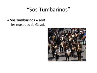 “ Sos Tumbarinos” « Sos Tumbarinos »  sont les masques de Gavoi. 