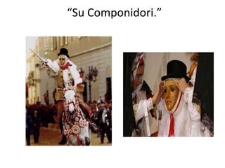 “ Su Componidori.” 