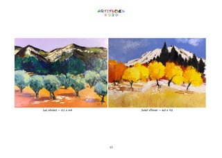 13
Les oliviers – 81 x 64 Soleil d’hiver – 60 x 92
 