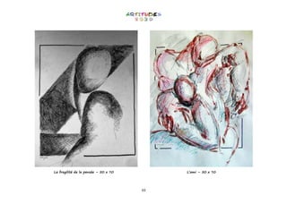 63
La fragilité de la pensée – 50 x 70 L’ami – 50 x 70
 