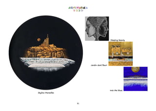 81
Skyline Marseilles
Sleeping beauty
Jardin doré fleuri
Into the blues
 