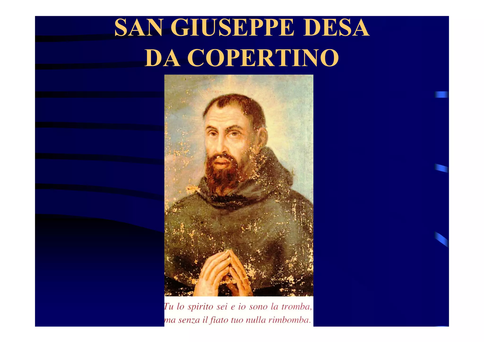 SAN GIUSEPPE DESA
DA COPERTINO

 