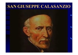 SAN GIUSEPPE CALASANZIO

 