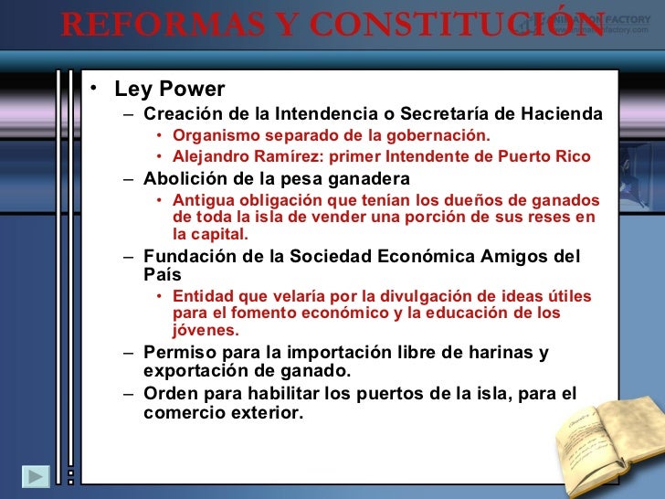 REFORMAS Y CONSTITUCIÓN <ul><li>Ley Power </li></ul><ul><ul><li>Creación de la Intendencia o Secretaría de Hacienda </li><...